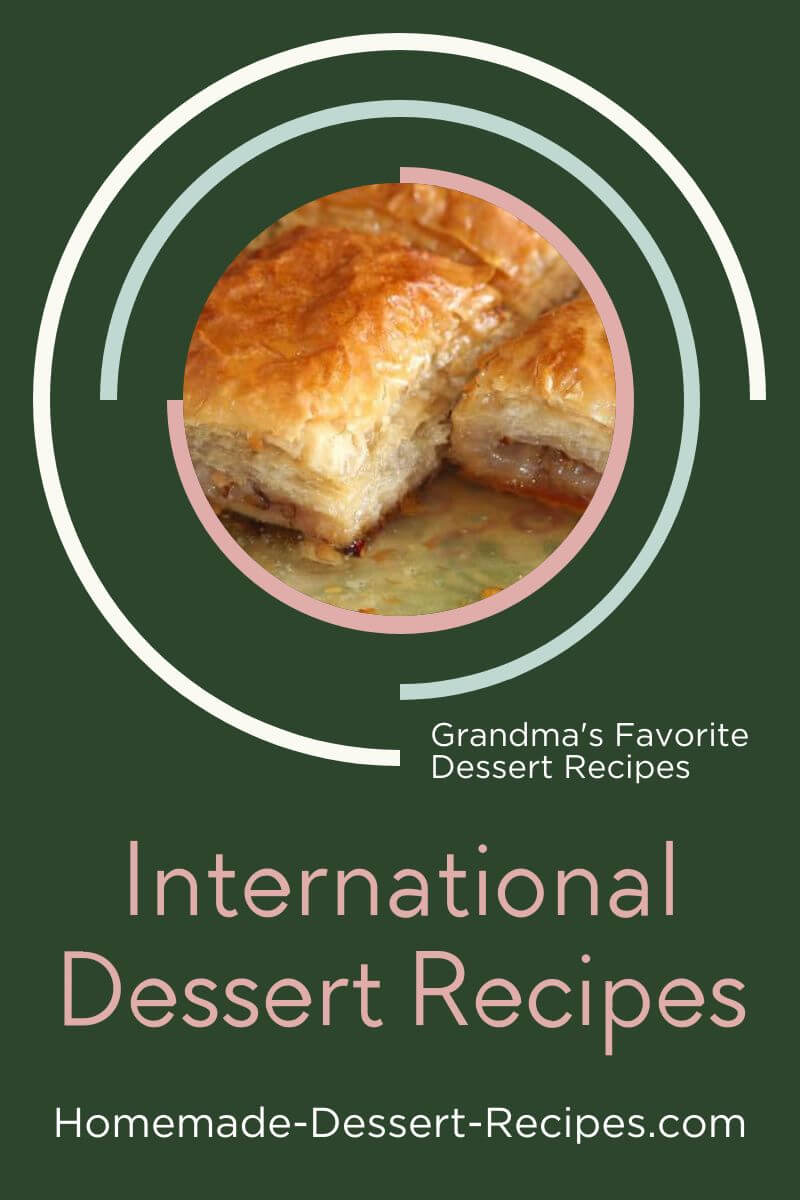 Get authentic International dessert recipes. Pin for later!